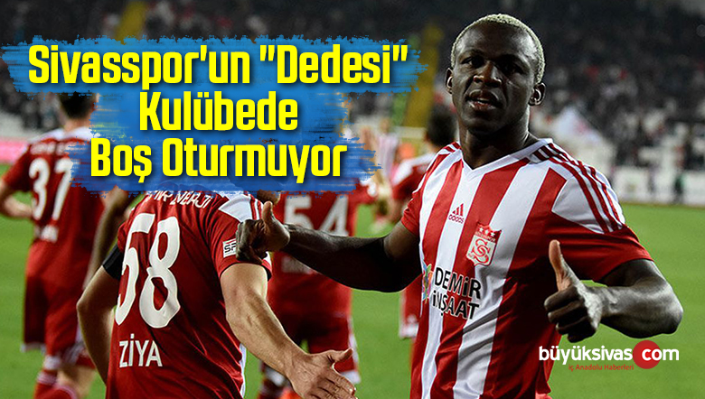 Sivasspor’un “Dedesi” Kulübede Boş Oturmuyor