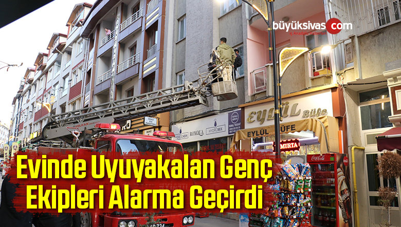 Evinde Uyuyakalan Genç Ekipleri Alarma Geçirdi