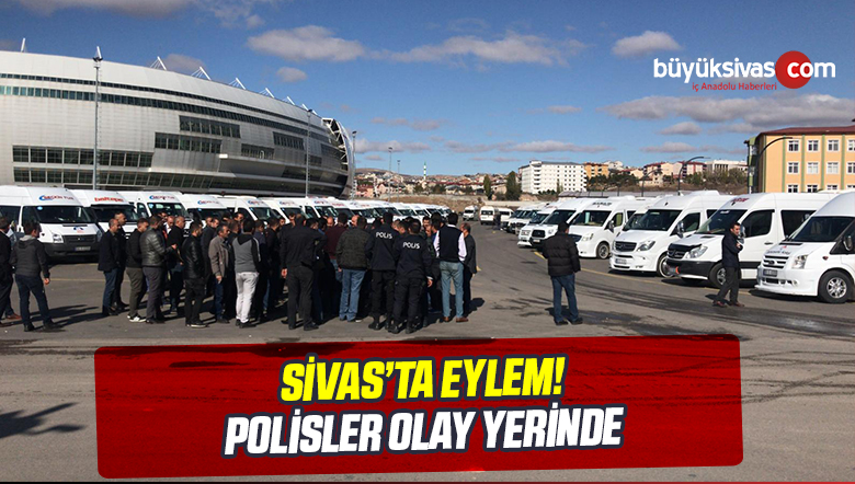 Sivas’ta Servisçiler Eylem Yapıyor! Okullar Bölgesinde Yüzlerce Araç
