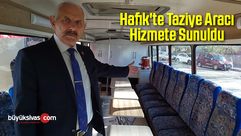 Hafik’te Taziye Aracı Hizmete Sunuldu