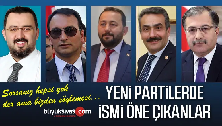 Sivas’ta Ali Babacan ve Ahmet Davutoğlu’nun Partisi için ismi Öne Çıkanlar