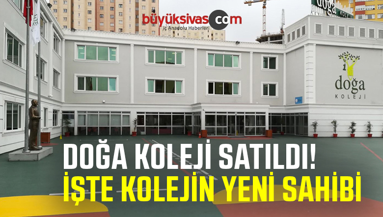 Doğa Koleji satıldı