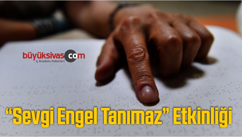 “Sevgi Engel Tanımaz” Etkinliği