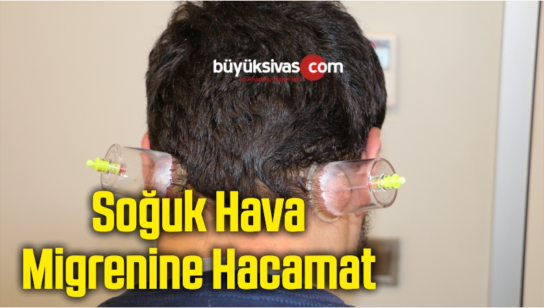 Soğuk Hava Migrenine Hacamat