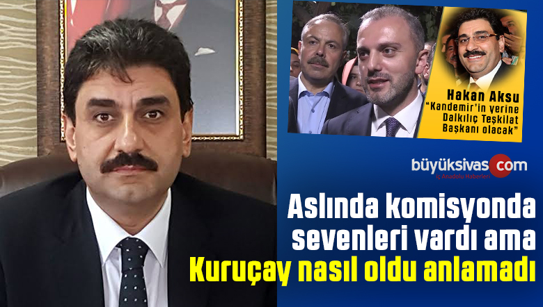 İl Başkanı Hakan Aksu Dalkılıç ve Güler’e Rağmen istediğini Alamadı!