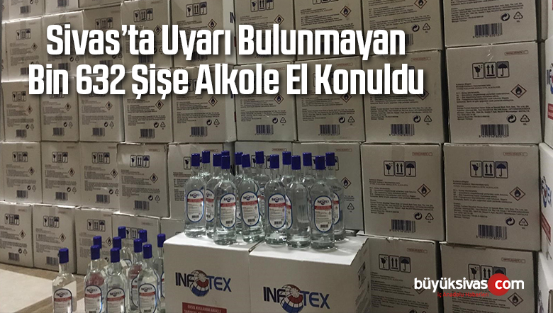 Uyarı Bulunmayan Bin 632 Şişe Alkole El Konuldu