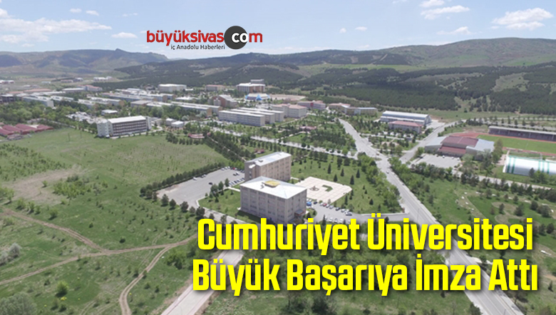 Cumhuriyet Üniversitesi’nden Büyük Başarı