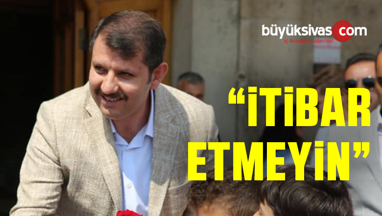 Sivas Valiliği’nden Yapılan Açıklama ile Vatandaş Uyarıldı! “itibar Etmeyin”