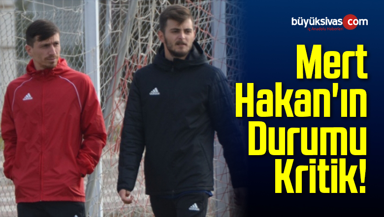 Mert Hakan Yandaş’ın Durumu Kritik!