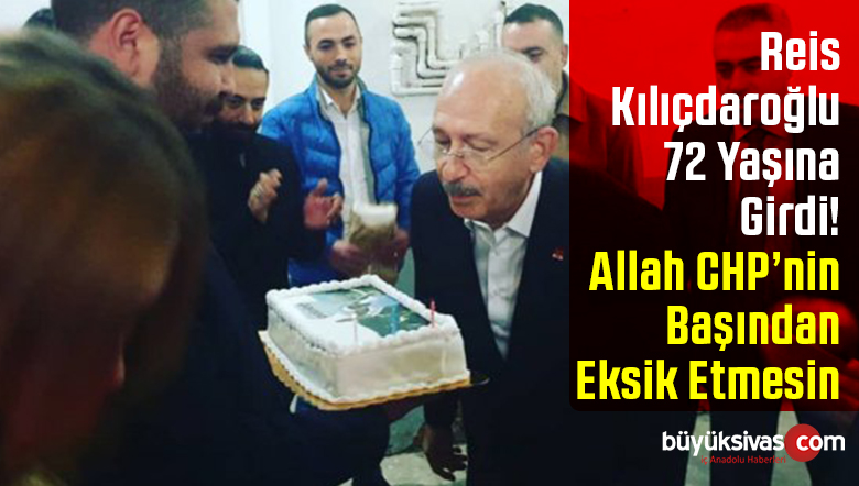 Kılıçdaroğlu 72 yaşına girdi! Teşkilat doğum gününü kutladı