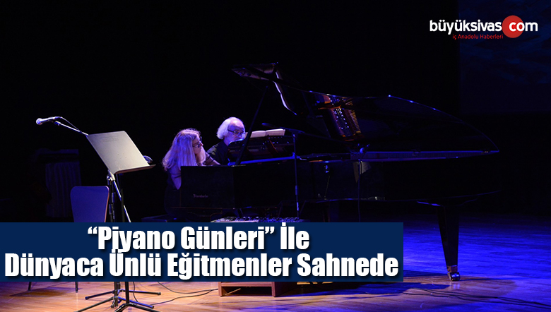 “Piyano Günleri” İle Dünyaca Ünlü Eğitmenler Sahnede