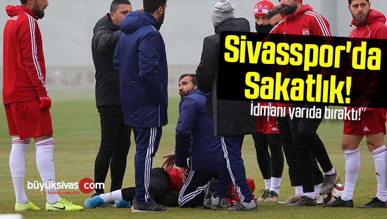 Sivasspor’da Sakatlık!