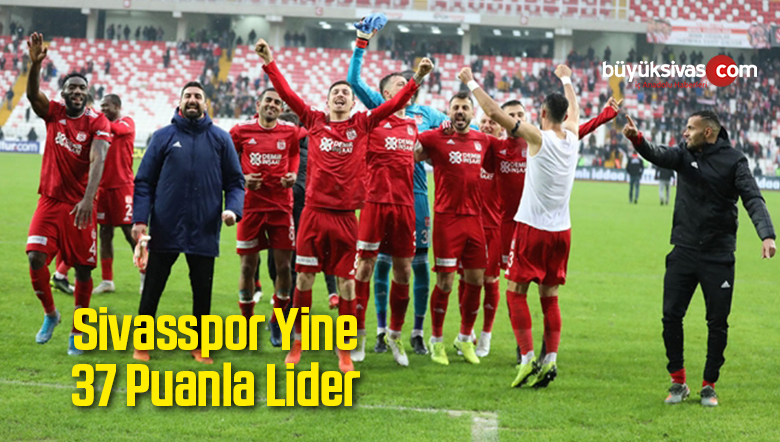 Sivasspor Yine 37 Puanla Lider