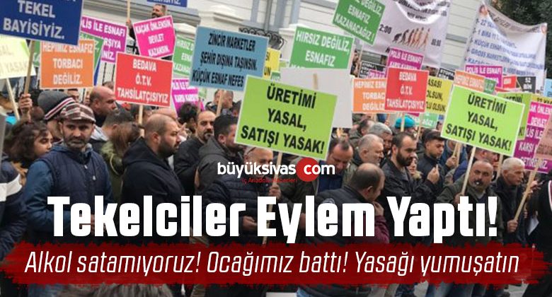 Tekelciler Eylem Yaptı! “Alkol Satamıyoruz Yasağı Yumuşatın” Dedi
