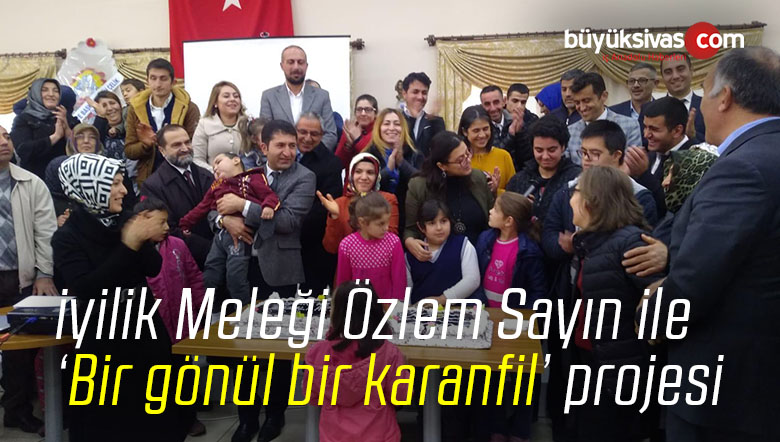iyilik Meleği Özlem Sayın ile ‘Bir gönül bir karanfil’ projesi