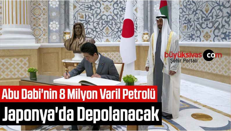 Abu Dabi'nin 8 Milyon Varil Petrolü