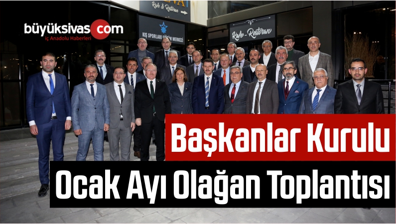 Başkanlar Kurulu Ocak Ayı Olağan Toplantısı