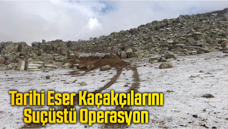 Tarihi Eser Kaçakçılarını Suçüstü Operasyon