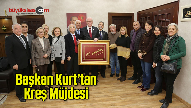 Başkan Kurt’tan Kreş Müjdesi