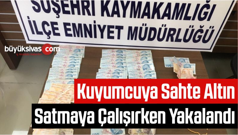 Kuyumcuya Sahte Altın Satmaya Çalışırken Yakalandı