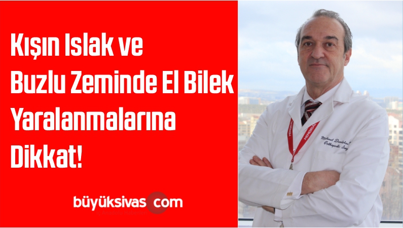 Kışın Islak ve Buzlu Zeminde El Bilek Yaralanmalarına Dikkat