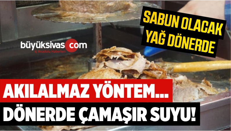 SABUN OLACAK YAĞ DÖNERDE