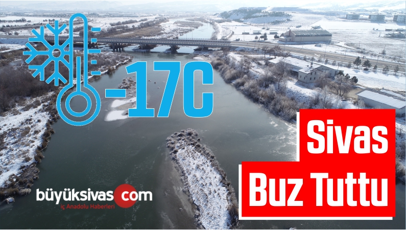 Sıcaklığının -17 Dereceye Kadar Düşmesi İle Sivas Adeta Buz Tuttu