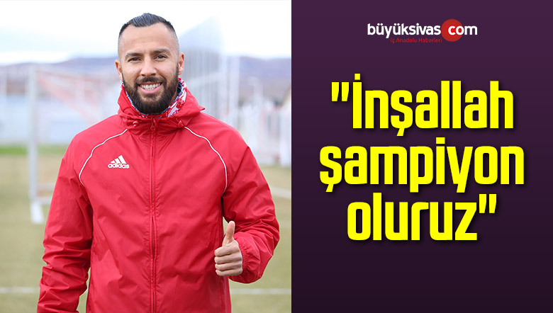 Yasin Öztekin: “İnşallah şampiyon oluruz”
