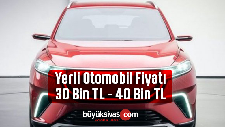 Yerli Otomobil Fiyatı