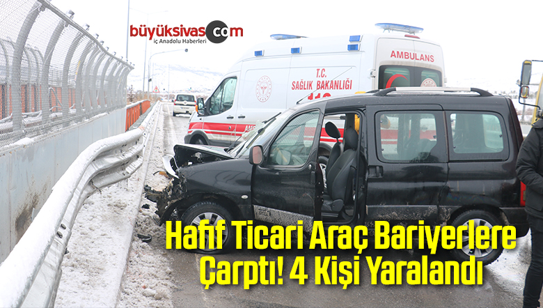 Hafif Ticari Araç Bariyerlere Çarptı! 4 Kişi Yaralandı