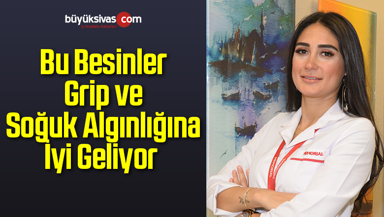 Bu Besinler Grip ve Soğuk Algınlığına İyi Geliyor