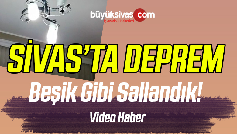 SonDakika! Sivas’ta Merkezde DEPREM! Sivas Deprem!