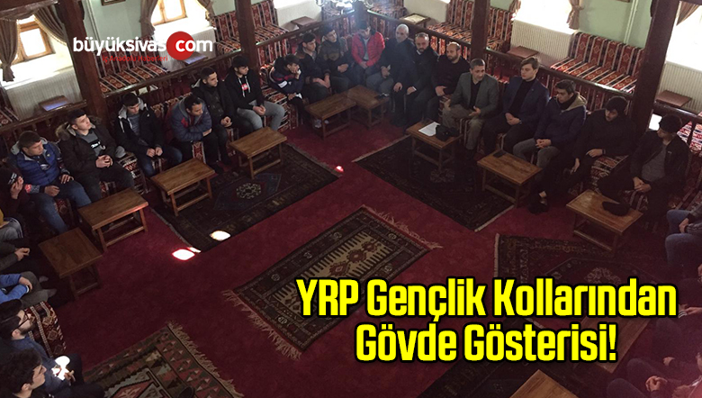 YRP Gençlik Kollarından Gövde Gösterisi!