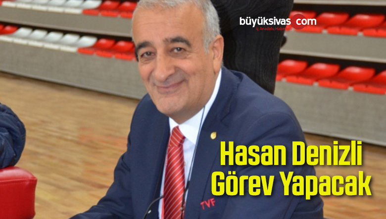 Hasan Denizli Görev Yapacak