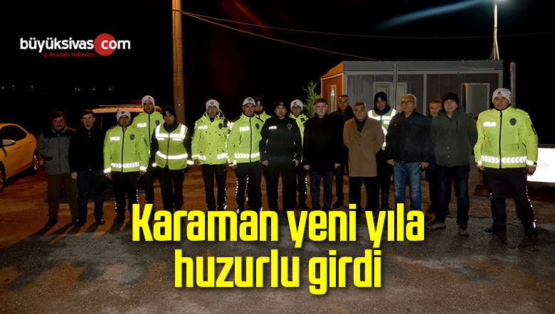 Karaman yeni yıla huzurlu girdi
