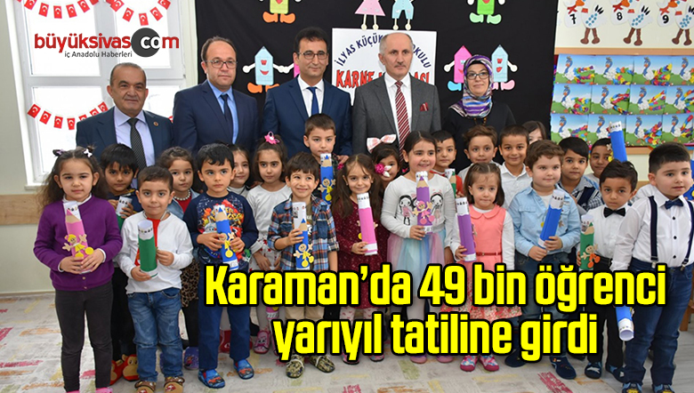 Karaman’da 49 bin öğrenci yarıyıl tatiline girdi
