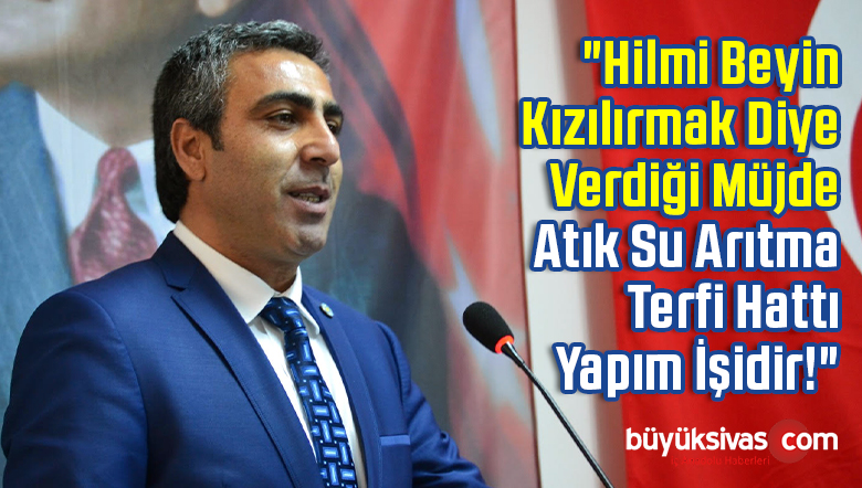 “Hilmi Beyin Kızılırmak Diye Verdiği Müjde Atık Su Arıtma Terfi Hattı Yapım İşidir!”