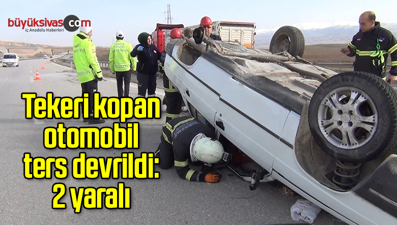 Tekeri kopan otomobil ters devrildi: 2 yaralı