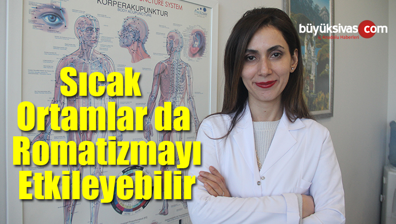 Soğuk Ortamlar Gibi Sıcak Ortamlarda Romatizmayı Etkileyebilir