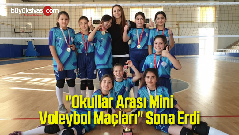 “Okullar Arası Mini Voleybol Maçları” Sona Erdi