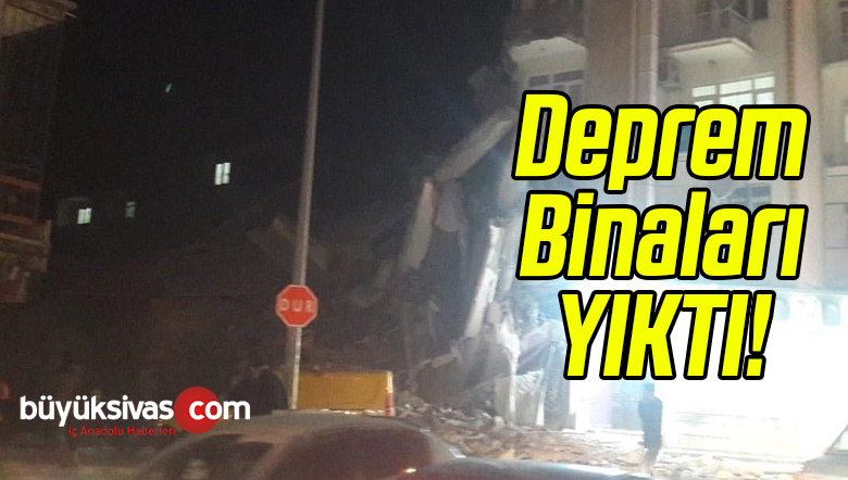 Sivas’ta Hissedilen Elazığ Merkezli 6.8’lik Deprem Binaları Yıktı