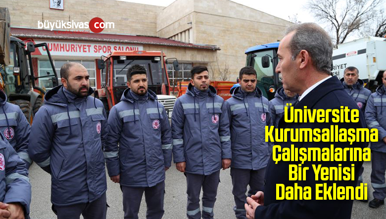 Üniversite Kurumsallaşma Çalışmalarına Bir Yenisi Daha Eklendi