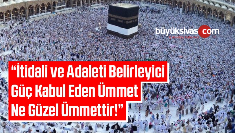 İtidali ve Adaleti Belirleyici