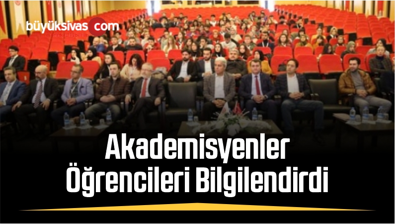 Akademisyenler Öğrencileri Bilgilendirdi