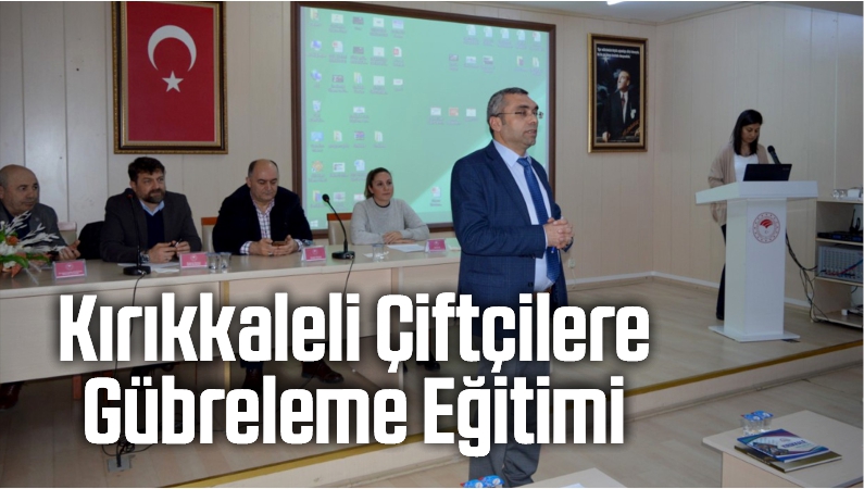 Kırıkkaleli Çiftçilere Gübreleme Eğitimi
