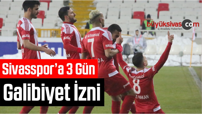 Sivasspor’a 3 Gün Galibiyet İzni