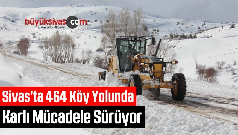 Sivas’ta 464 Köy Yolunda
