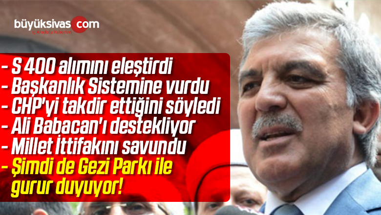 Abdullah Gül Neler Dedi Neler? Ali Babacan! Gezi Eylemleri! Başkanlık’