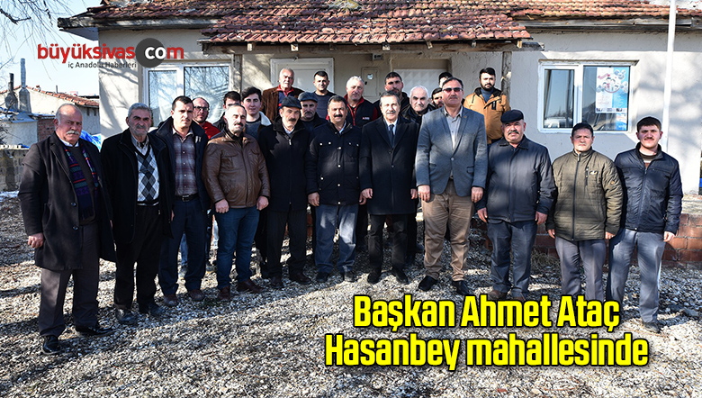 Başkan Ataç Hasanbey mahallesinde