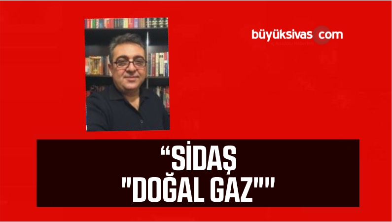 “SİDAŞ “DOĞAL GAZ””